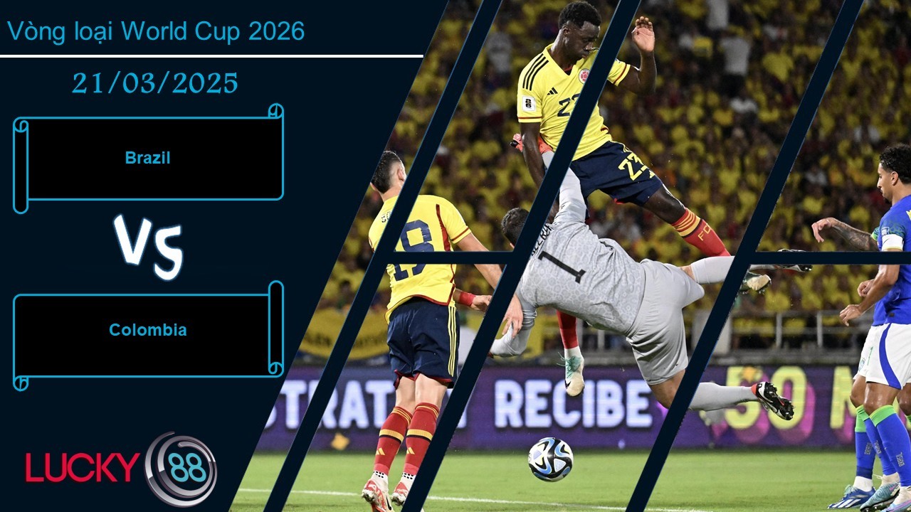 LUCKY88 Brazil vs Colombia, Nhận định bóng đá 21/03/2025, Đối thủ khó nhằn