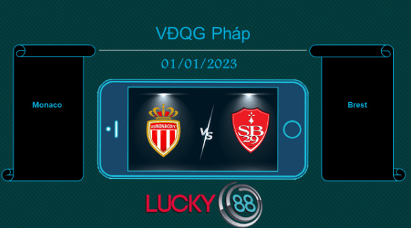 LUCKY88 Monaco vs Brest, Tip bóng đá miễn phí ngày 01/01/2023