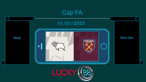 LUCKY88 Derby vs West Ham , Tip bóng đá miễn phí ngày 31/01/2023